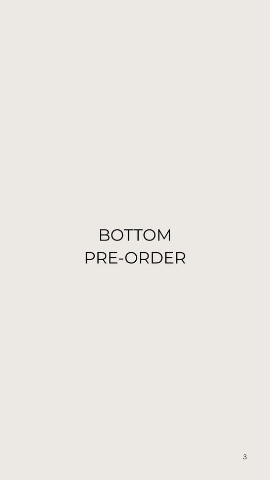Bottom Pre-Order